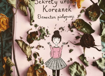 Nieskazitelna, promienna cera jest w zasięgu ręki – odkryj, jak to robią Koreanki