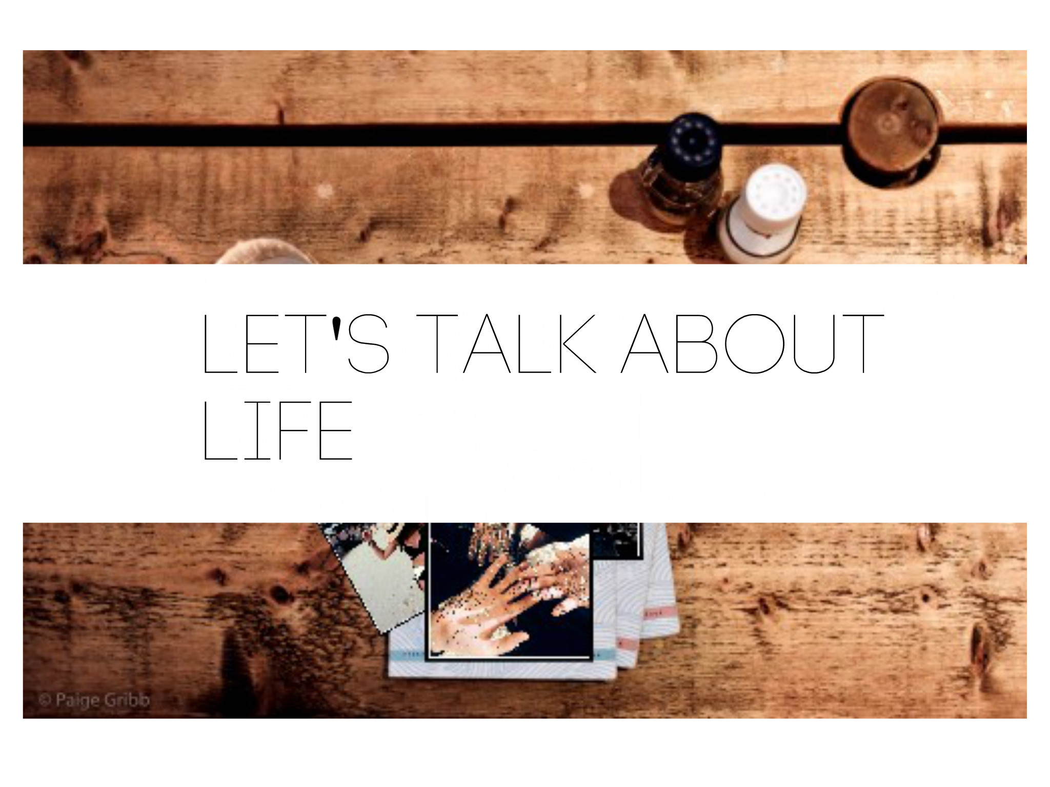 #2 Let’s talk about life – Let's talk about…