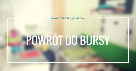 SOWIARENKA: Powrót do bursy – zmiany, nowości