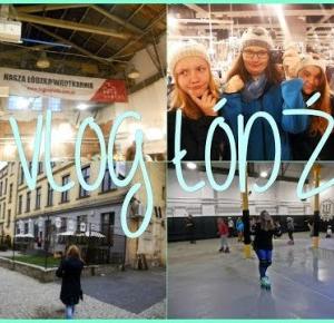 VLOG: weekend w bursie || Łódź, wrotkarnia, Festival Świateł