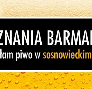 Nalewałam piwo w SOSNOWCU - Wyznania Barmanki Letniej