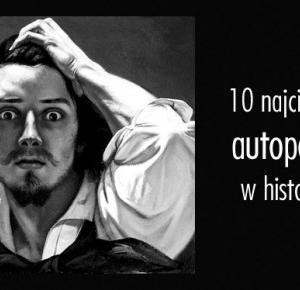 10 najciekawszych autoportretów w historii sztuki