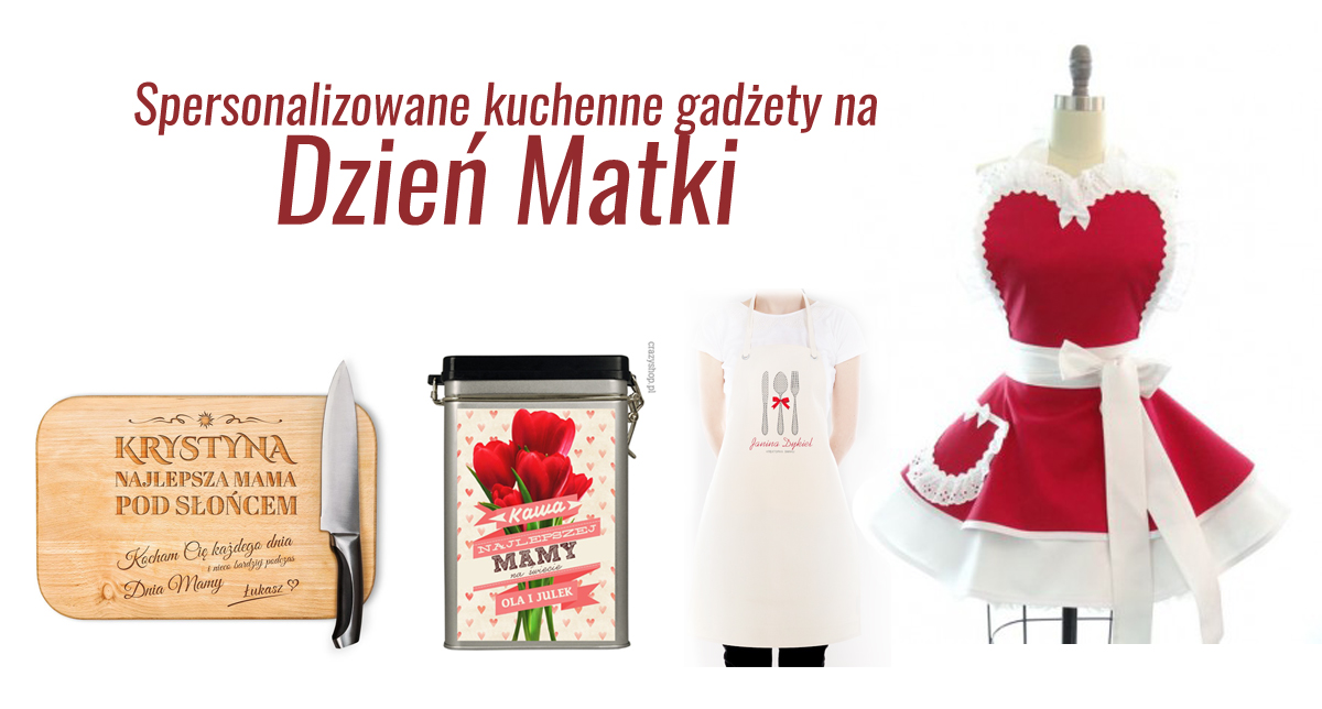 Stylowe kuchenne gadzety na Dzien Matki