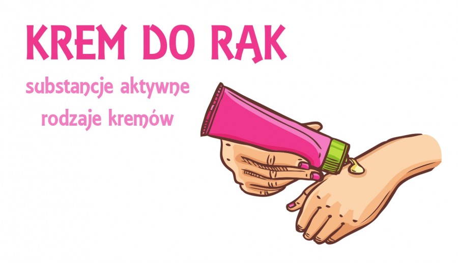 Krem do rąk – dłonie nie mają lekko!