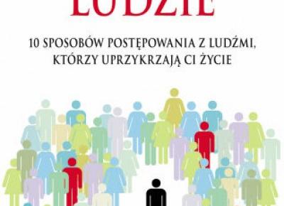 TOKSYCZNI LUDZIE WOKÓŁ NAS - REFLEKSJA.