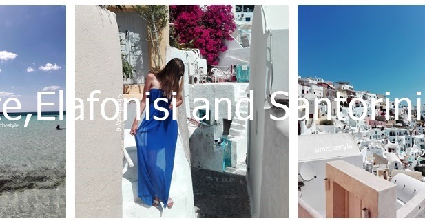 SIFORTHESTYLE: Kreta - Santorini 2016 and Youtube || siforthestyle 