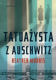 Tatuażysta z Auschwitz - Heather Morris | Czytam, polecam...