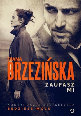 Zaufasz mi - Diana Brzezińska | Czytam, polecam...