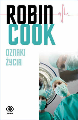 Oznaki życia - Robin Cook | Czytam, polecam...