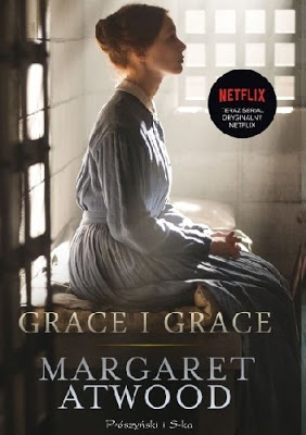 Grace i Grace - Margaret Atwood | Czytam, polecam...