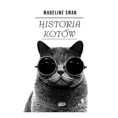 Historia kotów - Madeline Swan | Czytam, polecam...