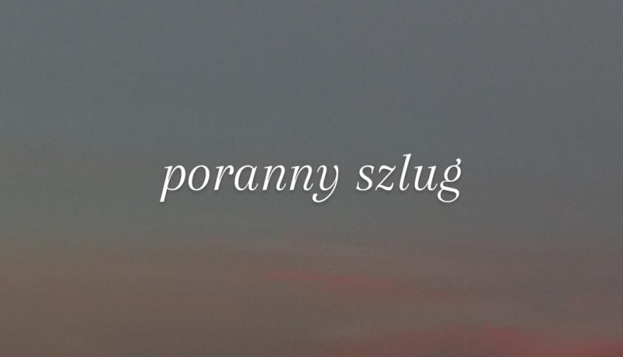 Poranny szlug