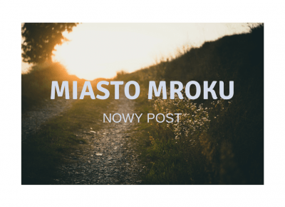 Miasto Mroku: Rozdział 4.2