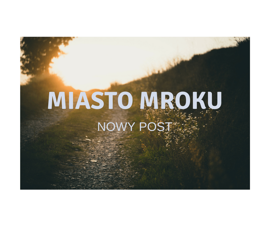 Miasto Mroku: Rozdział 4.2