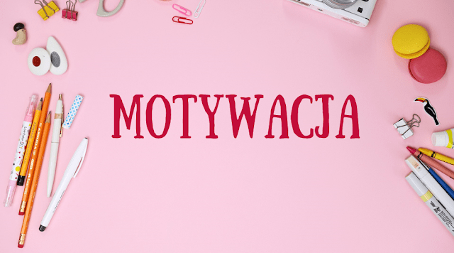 Motywacja | Takie tam