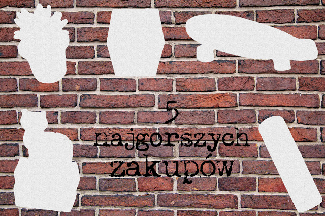 5 najgorszych zakupów 