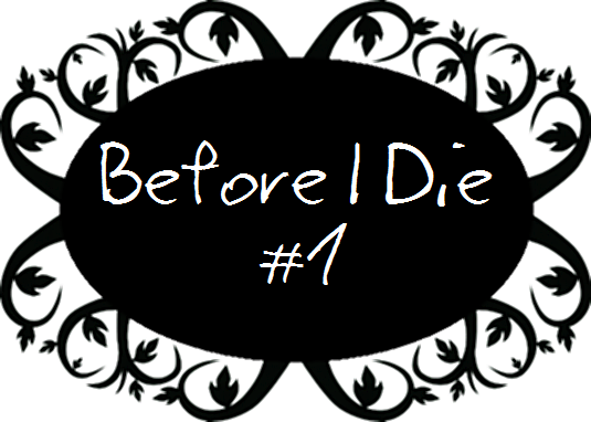 Before I Die #1