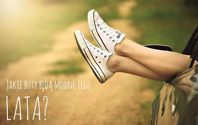 Jakie buty będą modne tego lata? | Testacja