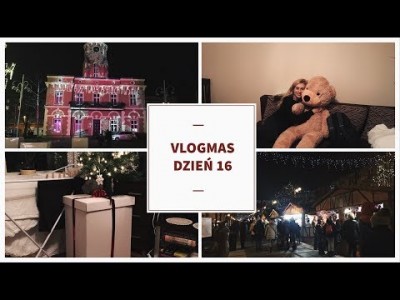 VLOGMAS DZIEŃ 16 