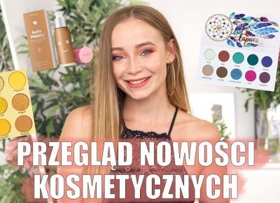 PRZEGLĄD NOWOŚCI KOSMETYCZNYCH | CO WARTO KUPIĆ, A CO POMINĄĆ? #13