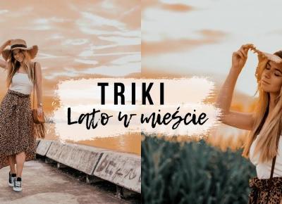 10 TRIKÓW NA LATO W MIEŚCIE | Moja letnia rutyna 2019 | CheersMyHeels