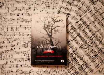 UNCARO: BOOKS: Magdalena Kubasiewicz - Gdzie śpiewają diabły | Premiera 16.01.2019