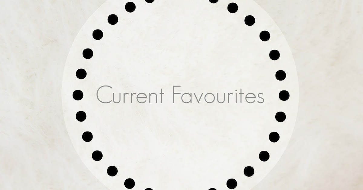 Witch Hearted: Current Favourites