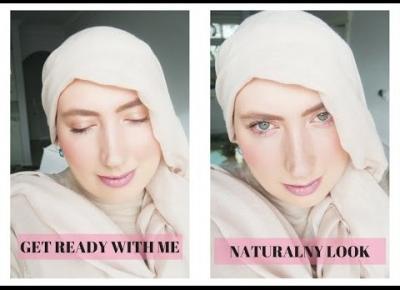 GRWM: NATURALNY LOOK W HIDŻABIE