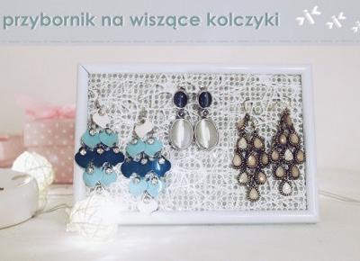 ważkowa: Diy: przybornik na wiszące kolczyki