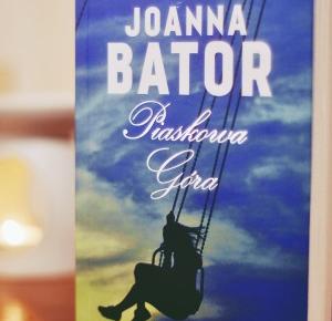 Wałbrzyski sen. Joanna Bator – „Piaskowa Góra” | iambiblioholic