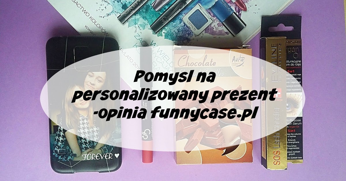 Pomysł na prezent dla przyjaciółki,chłopaka .Opinia funnycase.pl