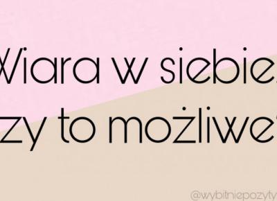 #2 Wiara w Siebie. Czy to możliwe?