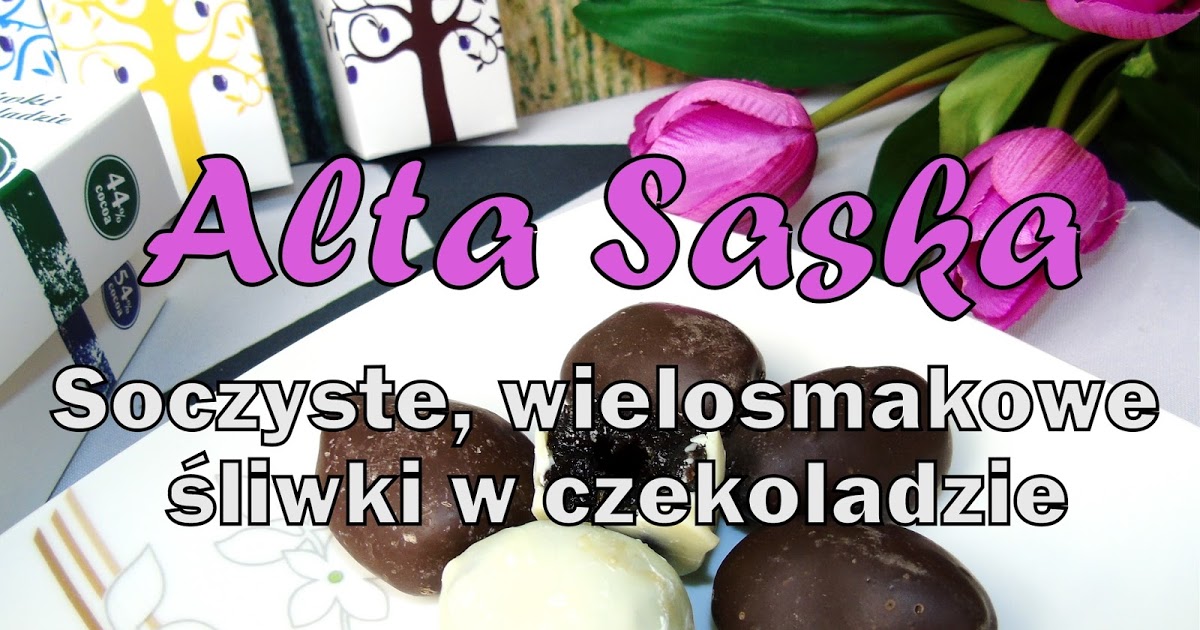 Blog testerski: Alta Saska - Smakowite i baaardzo soczyste polskie Åliwki w czekoladzie, ktÃ³re okrzykniÄto 