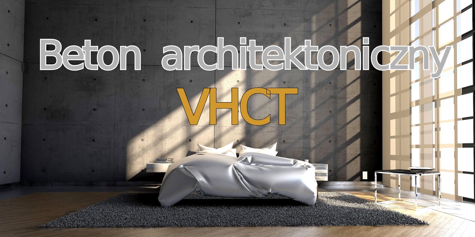 BLOG TESTERSKI: Beton architektoniczny VHCT - moda na miarę XXI wieku.