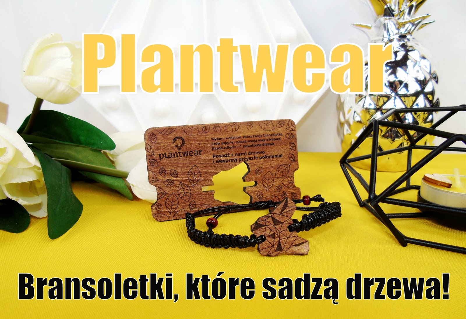 Blog testerski: PLANTWEAR - Urocze, drewniane bransoletki dla kaÅ¼dego