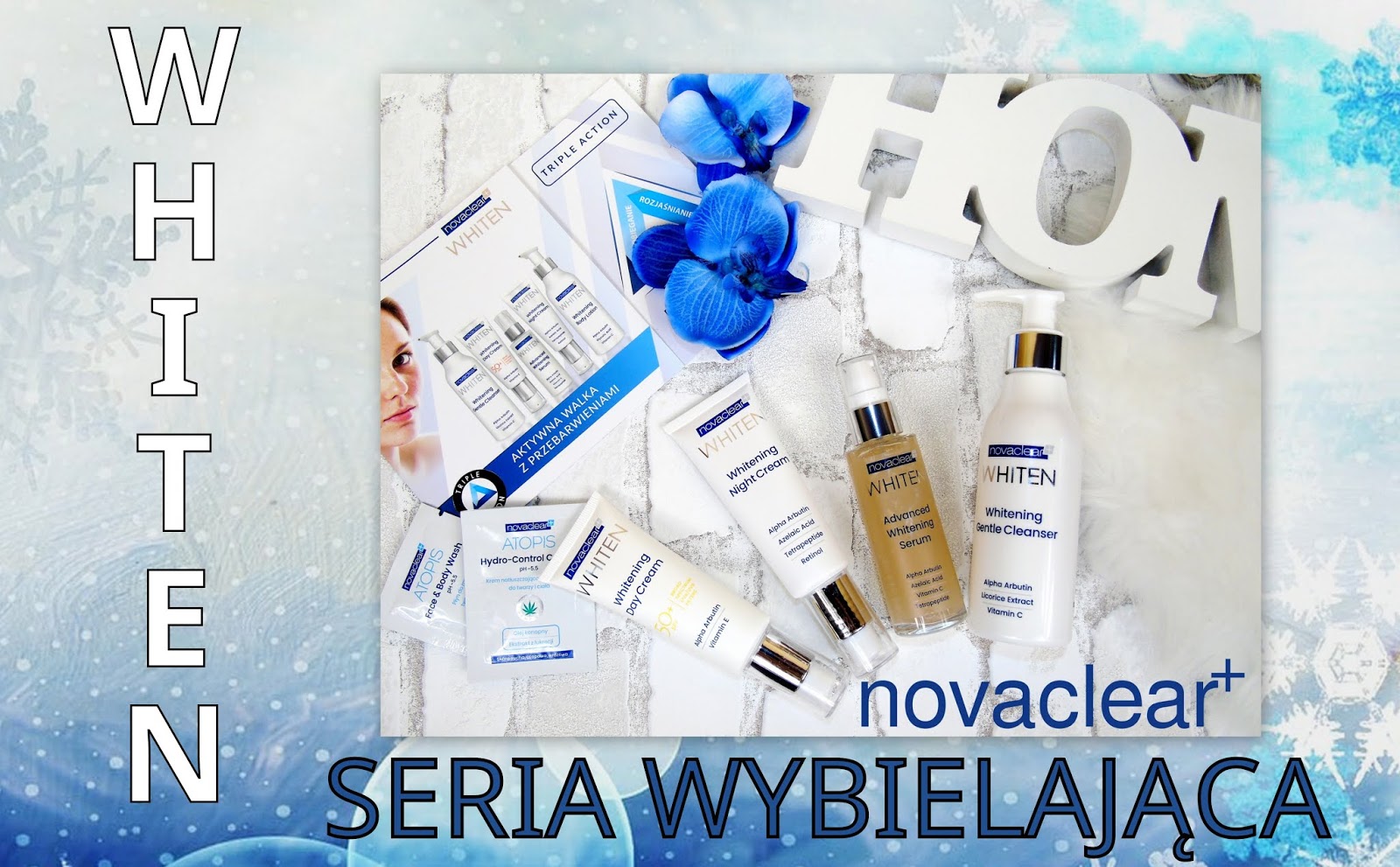 Blog testerski: NOVACLEAR WHITEN - Pożegnaj się z przebarwieniami skóry!