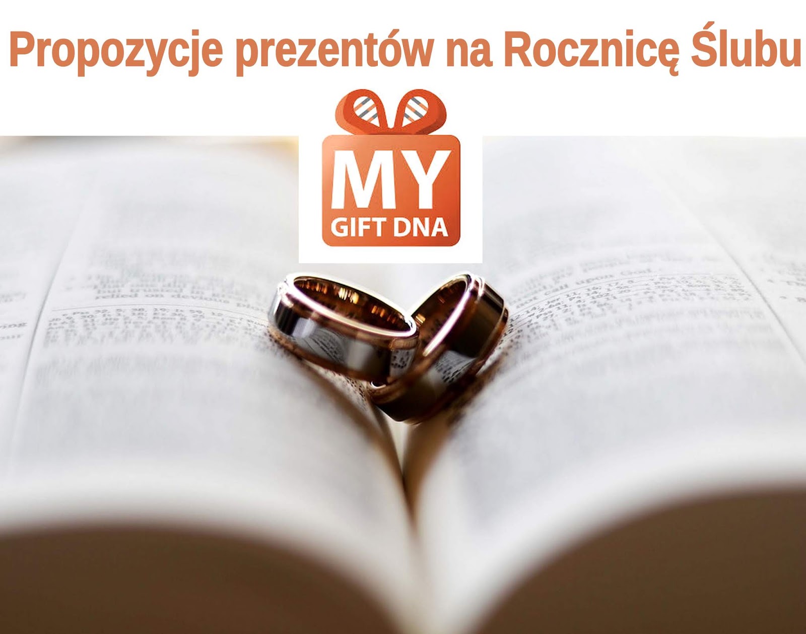 Blog testerski: PROPOZYCJE PREZENTÓW NA ROCZNICĘ ŚLUBU - My Gift DNA