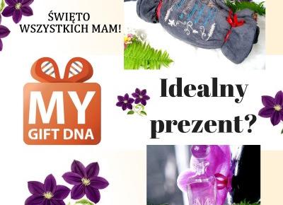 Blog testerski: 26 MAJA z MyGiftDNA- Bo ja mam idealne prezenty dla mam!