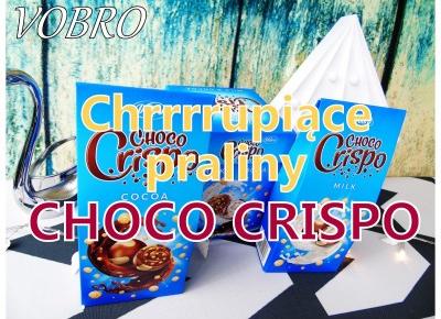 Blog testerski: VOBRO NIE PRZESTAJE NAS ROZPIESZCZAÄ! - RECENZJA CHOCO CRISPO