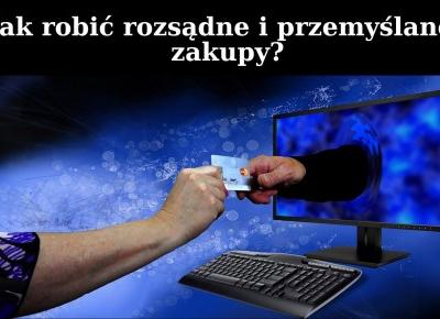 BLOG TESTERSKI: Jak robić rozsądne i przemyślane zakupy?