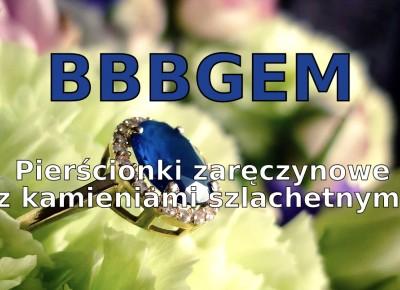 BLOG TESTERSKI: Pierścionki zaręczynowe z kamieniami szlachetnymi - BBBGEM