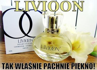 Blog testerski: LIVIOON - TAK WŁAŚNIE PACHNIE PIĘKNO!