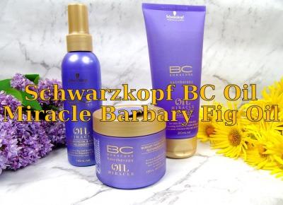 BLOG TESTERSKI: Schwarzkopf BC Oil Miracle Barbary Fig Oil - Profesjonalna pielęgnacja dla zniszczonych włosów