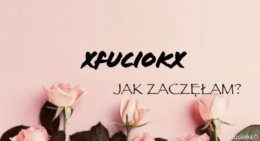 Jak zaczęłam?