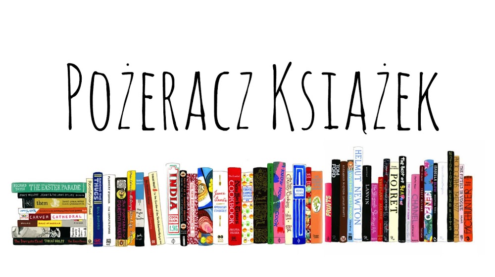 Pożeracz Ksiażek: Właściwie nie wiem jak to zaszufladkować 