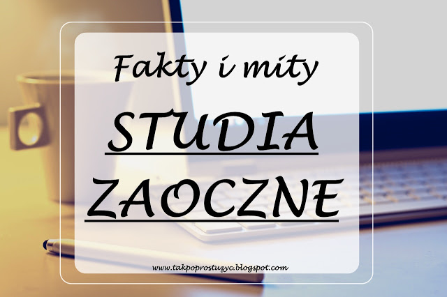 CZY COŚ STRACISZ IDĄC NA STUDIA ZAOCZNE? CZ.2 | Blogerka na studiach