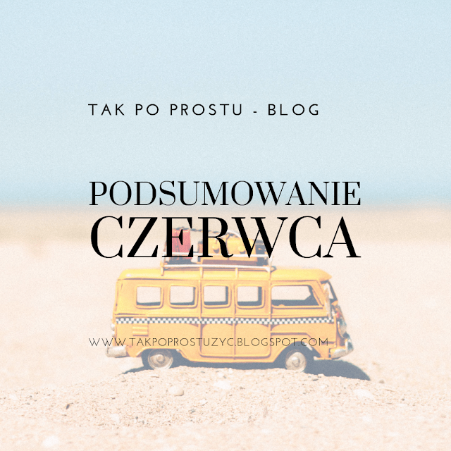 PODSUMOWANIE CZERWCA