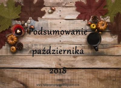 PODSUMOWANIE PAŹDZIERNIKA 2018