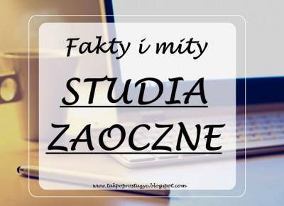 CZY COŚ STRACISZ IDĄC NA STUDIA ZAOCZNE? CZ.2 | Blogerka na studiach