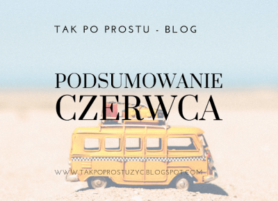 PODSUMOWANIE CZERWCA